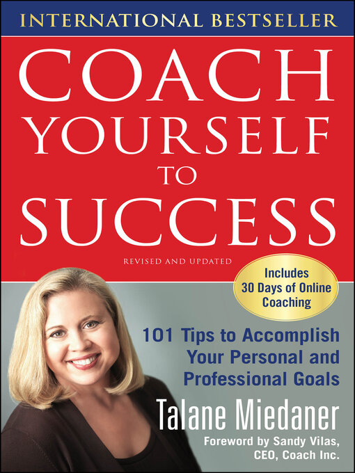 Title details for Coach Yourself to Success, Revised and Updated Edition by Talane Miedaner - Available